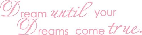 Pink 5'' X 24'' Dream Until Your Dreams Come True Wall Famous PVC Wall Sticker Decal Quote Art Vinyl