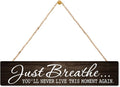 AGMDESIGN Just Breathe You'll Never Live This Moment Again Hanging Wooden Plaque, Wall Decor for Shelf Door, Farmhouse Bedroom Spa Room Meditation Room Wood Sign, Great Gifts for Friends Yoga Lovers