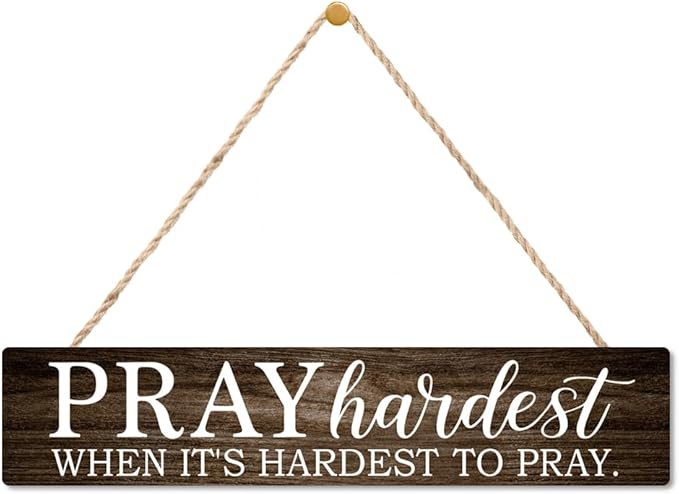 AGMDESIGN Pray Hardest When It's Hardest To Pray Wooden Sign, Christian Wall Decor for Prayer Room Church, Faith-Based Wall Decor for Shelf Desk Door, Bible Verse Wood Hanging Plaque for Bedroom Home