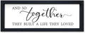 SRSZHIYUE And So Together They Built A Life They Loved Wall Decor 16"×6" Master Bedroom Above Bed Sign Wood Framed Wall Hanging Art (Black)