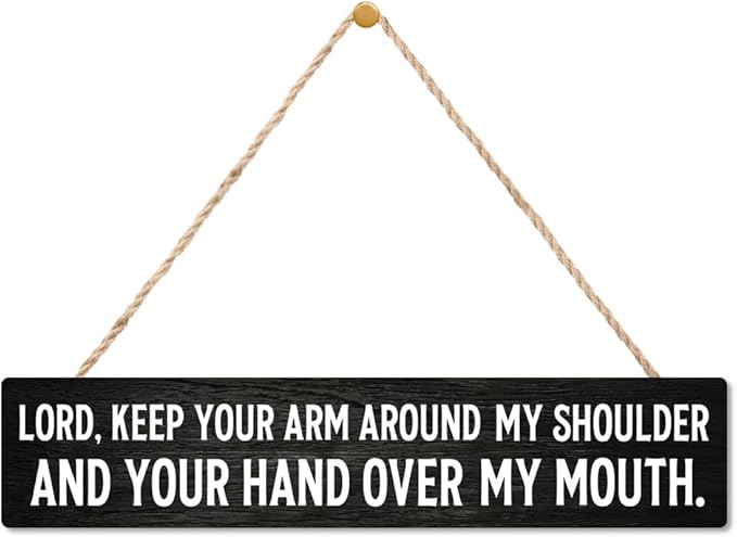 AGMDESIGN Lord Keep Your Arm Around My Shoulder And Your Hand Over My Mouth Wood Sign, Inspiring Christian Decor, Wooden Hanging Plaque for Prayer Room Home Church Farmhouse, Ideal Gifts for Christian
