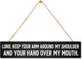 AGMDESIGN Lord Keep Your Arm Around My Shoulder And Your Hand Over My Mouth Wood Sign, Inspiring Christian Decor, Wooden Hanging Plaque for Prayer Room Home Church Farmhouse, Ideal Gifts for Christian