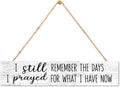 AGMDESIGN I Still Remember the Days I Prayed For What I Have Now Wood Sign, Faith-Based Wall Decor for Shelf Desk Door, Christian Hanging Wooden Plaque for Bedroom Home Prayer Room Farmhouse