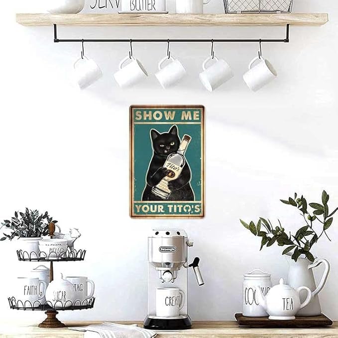 Funny Show Me Your Tito's Black Cat Poster Man Cave Sign Vintage Bar Sign Bar Wall Decor 12" * 8" (098)