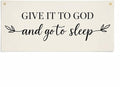 Give It to God and Go to Sleep Banner – 40x20in Linen Wall Hanging Sign for Bedroom, Living Room, or Prayer Space – Rustic Beige Christian Wall Decor, Farmhouse Above Bed Art, Inspirational Scripture Quote Sign