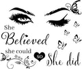 Wall Sticker Saying Vinyl Wall Decals Eyelash Eyes Inspirational Quotes She Believed She Could So She Did Wall Decal Butterfly Wall Stickers for Bedroom Living Room Classroom Office Girl Room Home