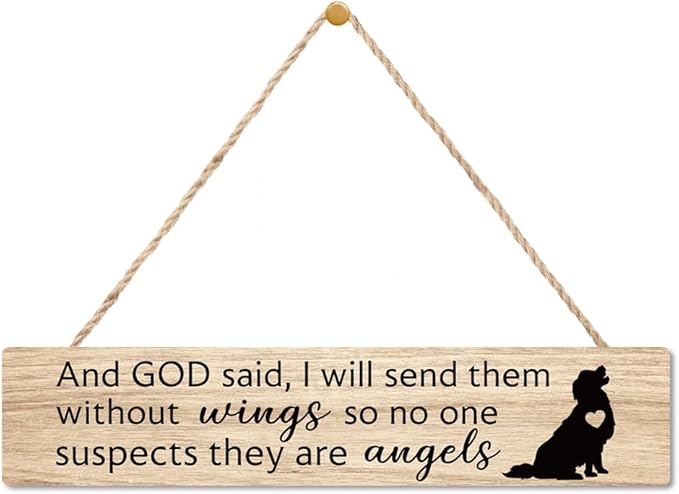 AGMDESIGN And God Said I Will Send Them Without Wings So No One Suspects They Are Angels Wooden Sign, Dog Cat Lovers Sign, Pet Lover Gifts for Woman Mother Aunt Grandma, Pet Commemorative Gifts