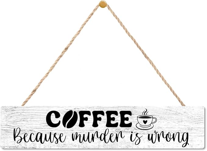 AGMDESIGN Coffee Because Murder is Wrong Wood Sign, Humor Kitchen Decor for Coffee Lovers, Cafe Decor for Home Shop Break Room Office, Wood Hanging Plaque for Shelf Desk Wall, Sarcastic Barista Gifts