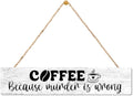 AGMDESIGN Coffee Because Murder is Wrong Wood Sign, Humor Kitchen Decor for Coffee Lovers, Cafe Decor for Home Shop Break Room Office, Wood Hanging Plaque for Shelf Desk Wall, Sarcastic Barista Gifts