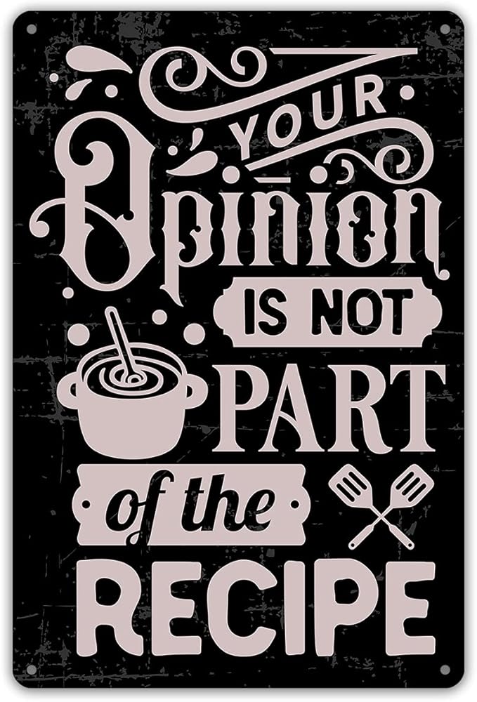 QIONGQI Funny Kitchen Quote Metal Tin Sign Wall Decor Your Opinion is Not Part of The Recipe Sign for Home Kitchen Decor Gifts