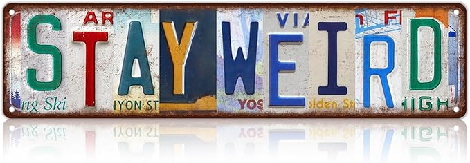 Vintage Stay Weird Metal Tin Signs Street Signs Home Bedroom Farmhouse Wall Decor 16 x 4 Inches