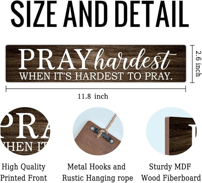 AGMDESIGN Pray Hardest When It's Hardest To Pray Wooden Sign, Christian Wall Decor for Prayer Room Church, Faith-Based Wall Decor for Shelf Desk Door, Bible Verse Wood Hanging Plaque for Bedroom Home