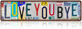 Vintage Love You Bye Sign Above Door Wall Decor Home Hallway Entryway Metal Tin Street Signs Gifts to Express Love and Warm Family 16 x 4 Inches