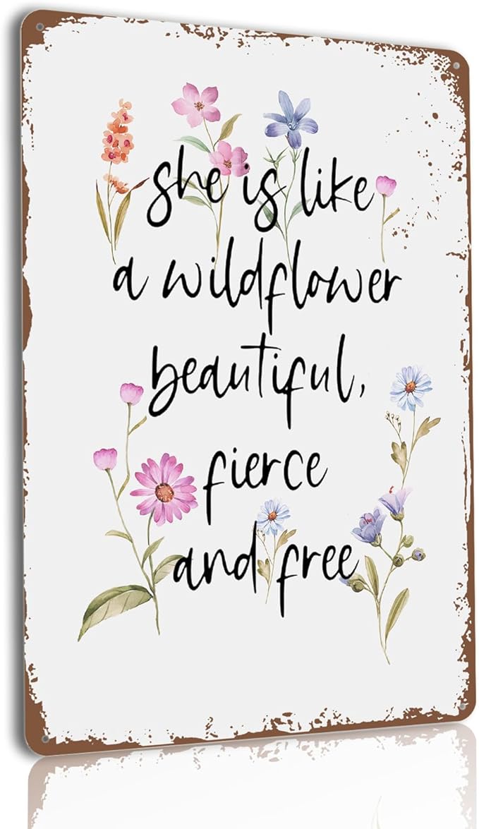 Wildflower Decor Vintage Party Decor Funny Tin Sign For Birthday Party Wildflower Baby Shower Decorations Outdoor Metal Wall Art Garage Metal Sign She Is Like A Wildflower Beautiful Fierce And Free