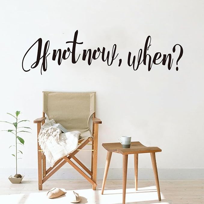 Motivational Quotes Wall Decals for Bedroom: Inspirational Vinyl Art Wall Stickers for Bathroom Kitchen Classroom Living Room Office - If Not Now When 35" X 9.8"