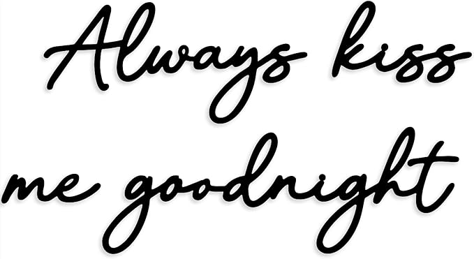 Always Kiss Me Goodnight Wall Sign Metal Wall decor Love Theme Wall decor Wall Hanging Sculptures for Bedroom Living Rooms, Black, 19" x 10.2"