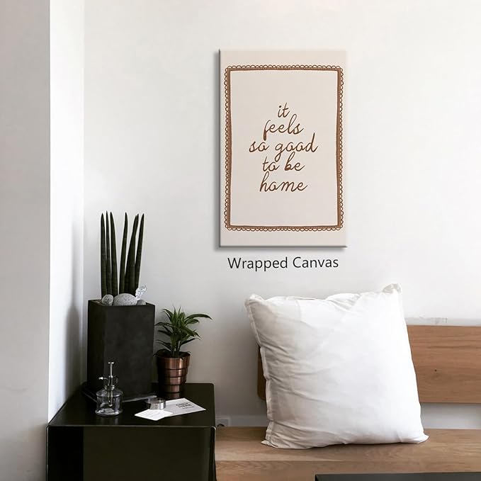 Beige Bedroom Canvas Wall Art, It Feels So Good To Be Home Quote Poster, Neutral Cozy Dorm Above Bed Wall Decor, Cute Minimal Entryway Gallery Quote Typography Artwork 24x36in Wrapped Canvas
