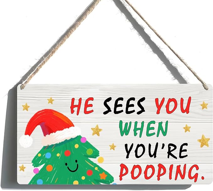 Funny Christmas Bathroom Sign, He Sees You When You're Pooping Sign - Christmas Bathroom Decor, Indoor Xmas Decorations for Home, 6x12 Inch Wooden Signs