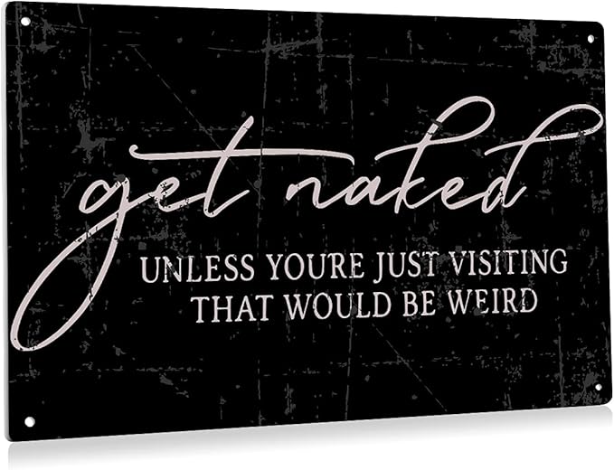 BEASTZHENG Funny Get Naked Sign Bathroom Metal Tin Sign Wall Decor - Vintage Bathroom Quote Sign for Toilet Restroom Home Decor Gifts