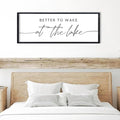 comurdyo Better To Wake At The Lake Above Bed Wall Art Decor 32"×12" for Lake House Bedroom Over Bed Sign Wood Framed Large Wall Hanging (Black)