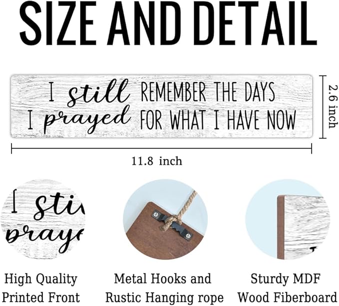 AGMDESIGN I Still Remember the Days I Prayed For What I Have Now Wood Sign, Faith-Based Wall Decor for Shelf Desk Door, Christian Hanging Wooden Plaque for Bedroom Home Prayer Room Farmhouse