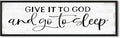 Give It to God and Go to Sleep Sign Wall Art - Bedroom Signs Wall Decor Above Bed - Farmhouse Guest Room Decor - Master Bedroom Decoration 12 × 40 Large Black Framed Hanging