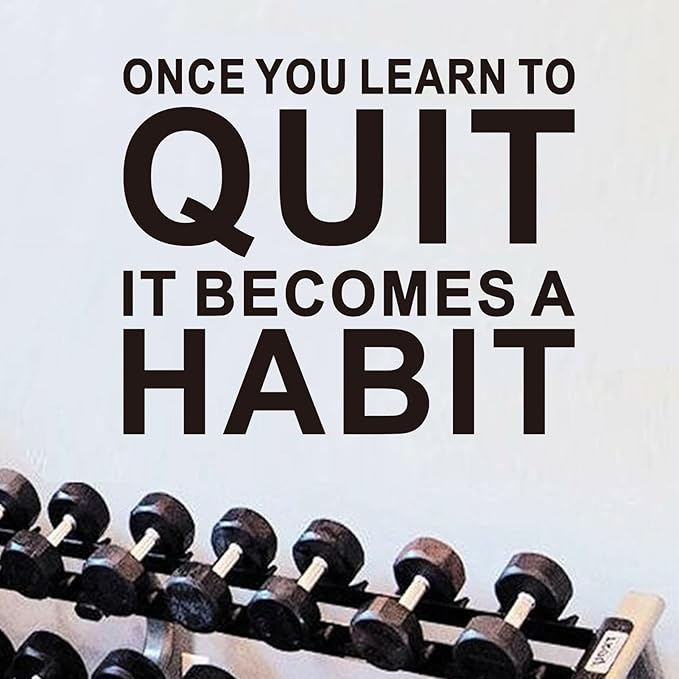 AnFigure Gym Quotes Wall Decals: Inspirational Office Vinyl Art Wall Stickers for Garage Classroom School Workspaces - Once You Learn to Quit, it Becomes a Habit 24"X20"