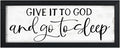 Give It To God And Go To Sleep Sign: Wall Decor Farmhouse For Home Decor Bedroom Framed Above Bed Rustic Country Master Wall Art Decor 6" x 14.5"