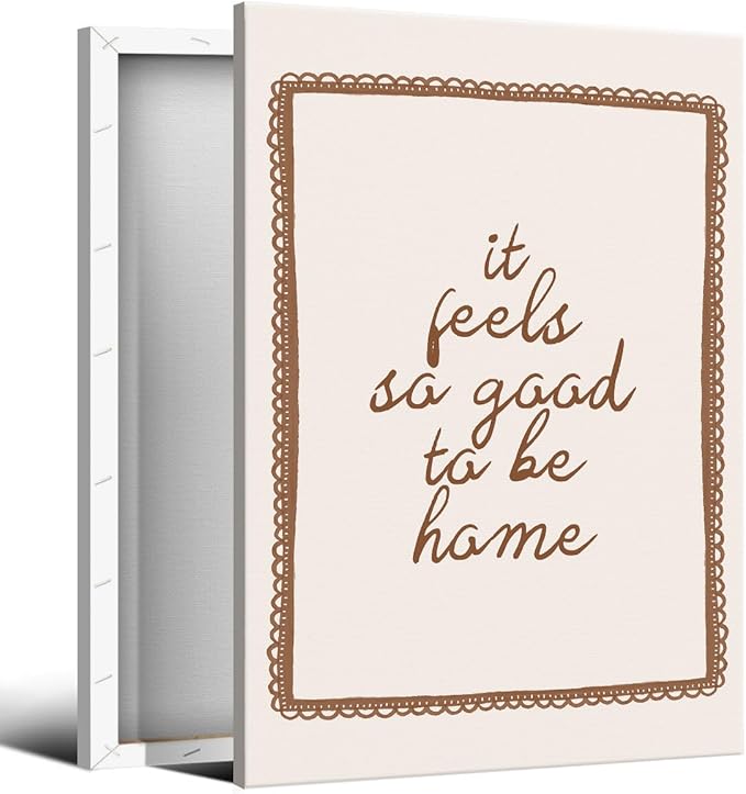 Beige Bedroom Canvas Wall Art, It Feels So Good To Be Home Quote Poster, Neutral Cozy Dorm Above Bed Wall Decor, Cute Minimal Entryway Gallery Quote Typography Artwork 8x12in Wrapped Canvas
