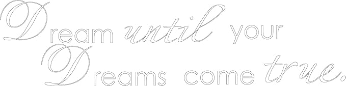 Picniva White 7'' X 28'' Dream Until Your Dreams Come True Wall Famous PVC Wall Sticker Decal Quote Art Vinyl
