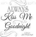 RoomMates RMK2084SCS Always Kiss Me Goodnight Black Quote Peel and Stick Wall Decals