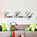 Motivational Home Wall Decals for Bedroom: Inspirational Family Quotes Vinyl Art Wall Stickers for Living Room Kitchen Apartment Bathroom - Come Home Safe 35" X 9.8"