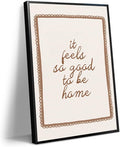 Beige Bedroom Canvas Wall Art, It Feels So Good To Be Home Quote Poster, Neutral Cozy Dorm Above Bed Wall Decor, Cute Minimal Entryway Gallery Quote Typography Artwork 12x16in Framed