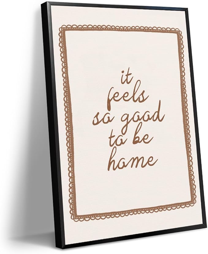 Beige Bedroom Canvas Wall Art, It Feels So Good To Be Home Quote Poster, Neutral Cozy Dorm Above Bed Wall Decor, Cute Minimal Entryway Gallery Quote Typography Artwork 12x16in Framed