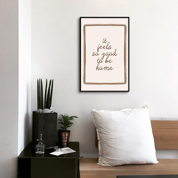 Beige Bedroom Canvas Wall Art, It Feels So Good To Be Home Quote Poster, Neutral Cozy Dorm Above Bed Wall Decor, Cute Minimal Entryway Gallery Quote Typography Artwork 24x36in Framed