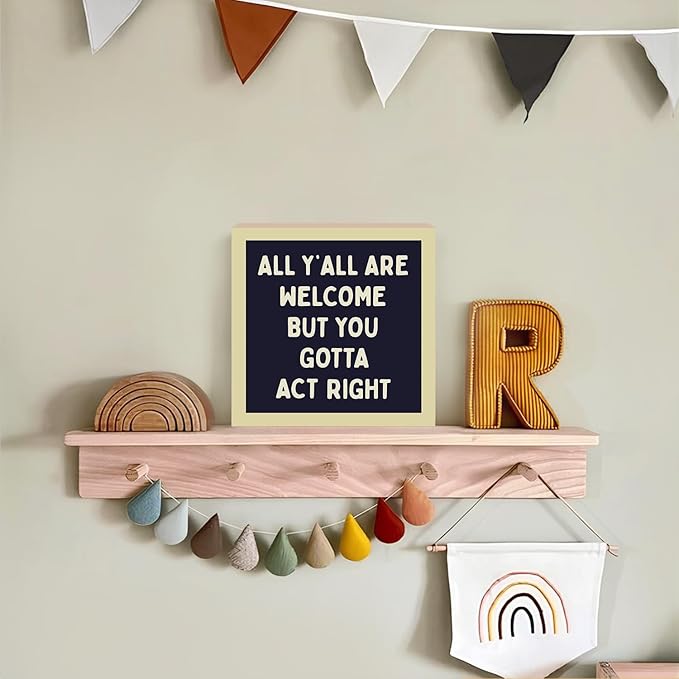 Lacama Funny Welcome Wooden Box Sign, All Y'all Are Welcome But You Gotta Act Right Decorations Wood Block Signs, Funny Retro Wood Sign for Classroom Kids Room Desk Shelf Wall Decor 5x5 Inches