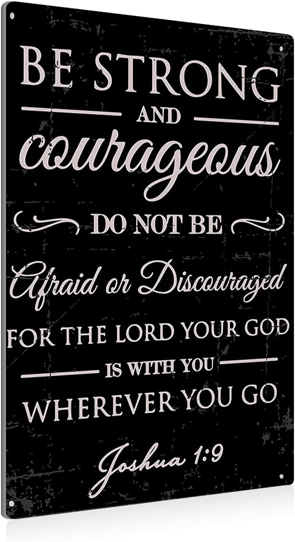 BEASTZHENG Vintage Be Strong and Courageous Metal Tin Sign Wall Bible Verse Art Decor - Retro Christian Sign for Home Living Room Decor Gifts - 8x12 Inch
