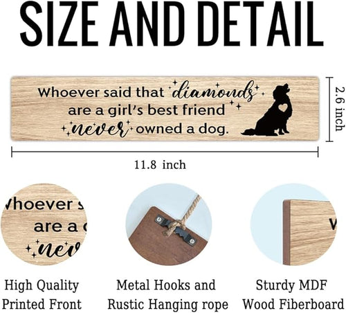 AGMDESIGN Whoever Said Diamonds are a Girl’s Best Friend Never Owned a Dog Wood Sign, Dog Lover Gifts, Female Pet Owner Wall Decor for Home Bedroom Shelf, Veterinarian Office Hanging Wooden Plaque