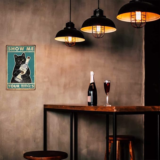 Funny Show Me Your Tito's Black Cat Poster Man Cave Sign Vintage Bar Sign Bar Wall Decor 12" * 8" (098)