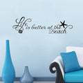 Bathroom Wall Stickers, Beach Wall Decals, (Easy to Apply), Wall Decor Vinyl Art Life Quotes Sayings Ocean Living Room Bedroom Family Home Sayings Words Decoration, Life is Better at The Beach 25"X7"