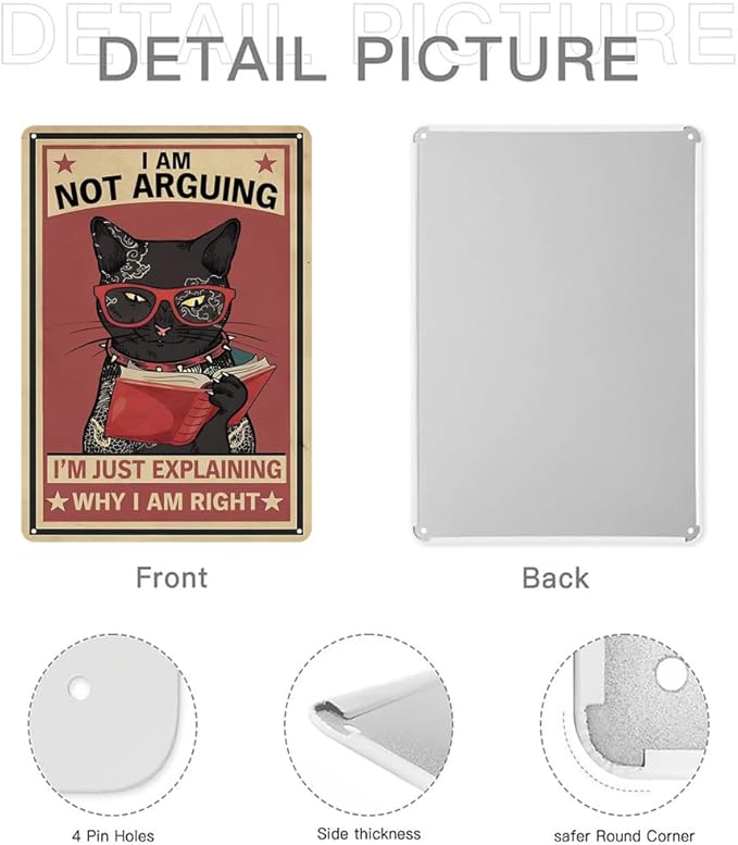 Funny I Am Not Arguing I’m Just Explaining Why I Am Right Tin Sign – Cute Cat for Teen Room Decor – Retro Emo Wall Art for Girls and Boys Bedrooms 8x12 Inch