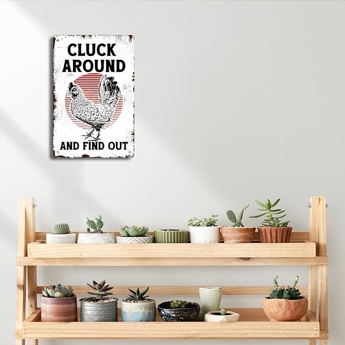 Funny Chicken Coop Accessories Gifts Chicken Cluck Around and Find Out Metal Tin Sign for Home Farm Garden Decor 8 X 12 Inch