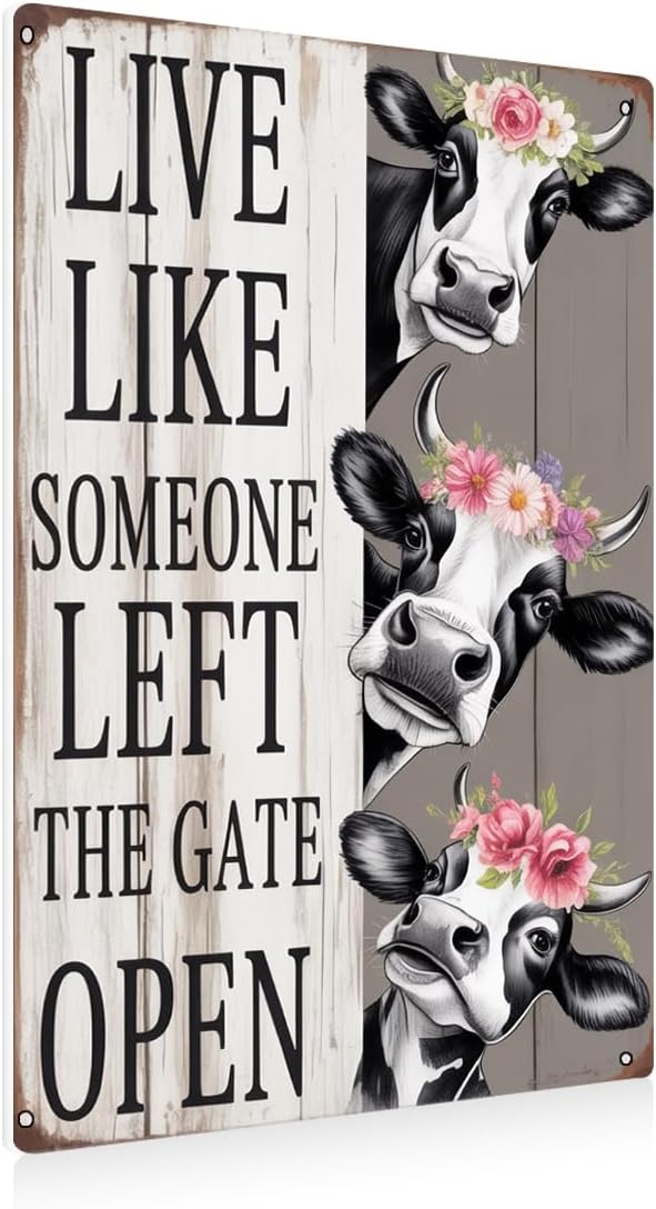 Cow Wall Art Decor Sign Live Like Someone Left The Gate Open Metal Tin Sign for Home Farm Fence Bathroom Bedroom Wall Decor 8x12 Inches