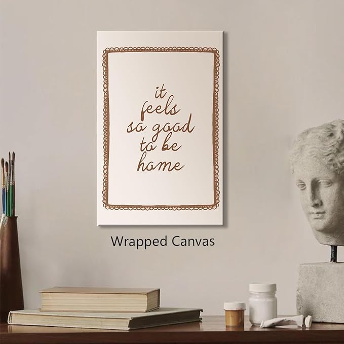 Beige Bedroom Canvas Wall Art, It Feels So Good To Be Home Quote Poster, Neutral Cozy Dorm Above Bed Wall Decor, Cute Minimal Entryway Gallery Quote Typography Artwork 8x12in Wrapped Canvas