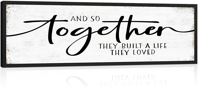 And So Together They Built A Life They Loved Sign: Wall Decor Farmhouse For Home Decor Bedroom Framed Above Bed Rustic Country Master Wall Art Decor 11.81"x 39.37"