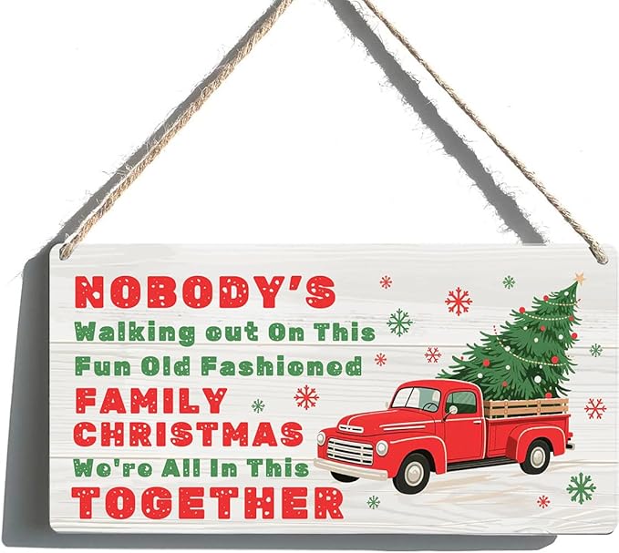 Funny Christmas Vacation Decor Sign - Nobody's Walking Out on This Fun Old Fashioned Family Christmas We're All In This Together Sign, Rustic Farmhouse Xmas Family Togetherness Gifts 6x12 Inch