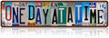 Vintage One Day At A Time Wall Decor Street Signs Home Bar Coffee Metal Tin Signs 16 x 4 Inches