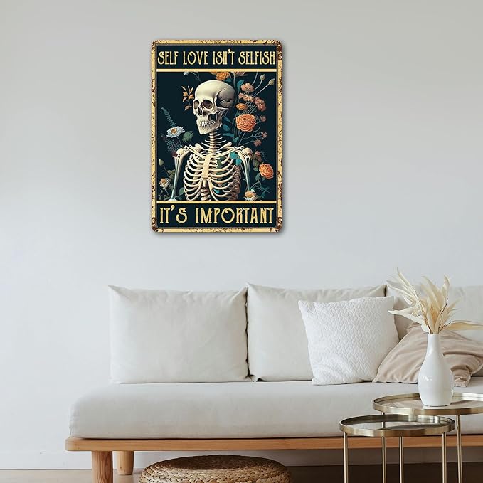 Skull Wall Decor Retro Tin Sign Skeleton Metal Signs Earthy Room Decor Aesthetic Poster Grunge Bedroom Mental Health Decor Self Love Isn't Selfish It's Important Sign