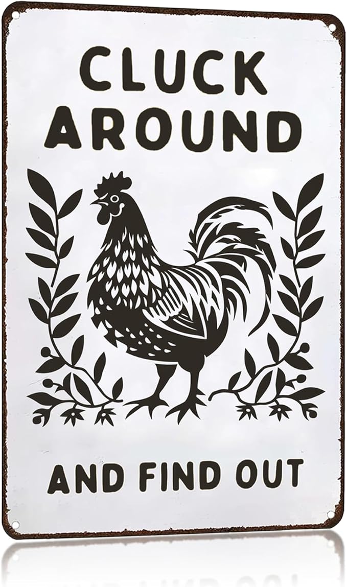 snowsun Farm Farmhouse Chicken Cluck Around And Find Out Vintage Metal Signs Vintage Tin Signs Country Bar Restaurant Kitchen Decor Farm Decor 8X12 Inches