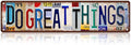 Vintage Do Great Things Street Sign Wall Decor Metal Tin Signs for Bar Home Bedroom Garage